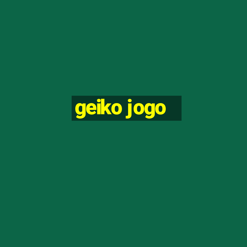 geiko jogo