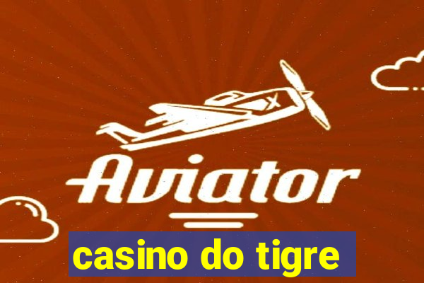 casino do tigre