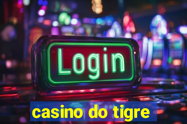 casino do tigre