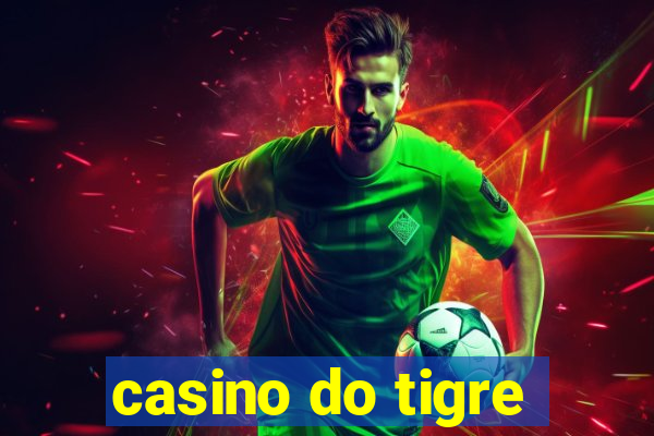 casino do tigre