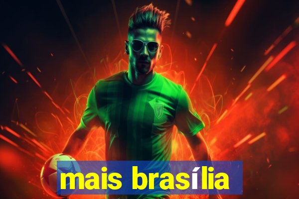 mais brasília