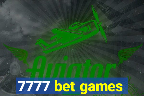 7777 bet games