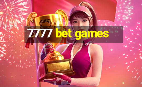 7777 bet games