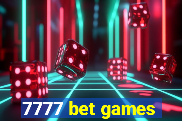 7777 bet games