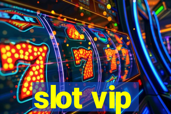 slot vip