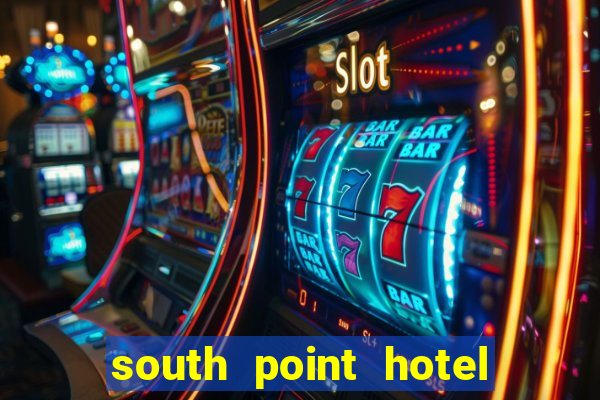 south point hotel and casino las vegas