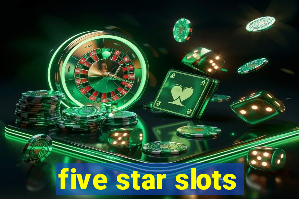 five star slots