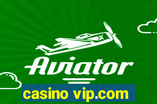 casino vip.com