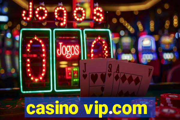 casino vip.com