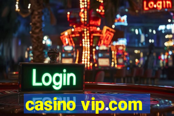 casino vip.com