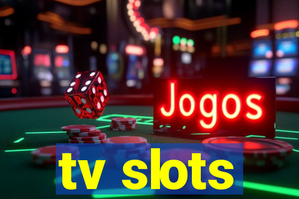 tv slots