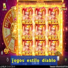 jogos estilo diablo para celular