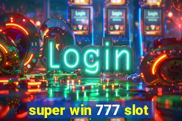 super win 777 slot