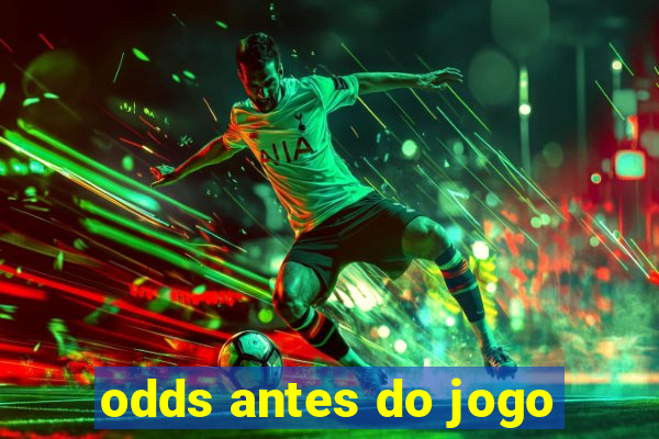 odds antes do jogo