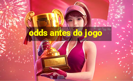 odds antes do jogo