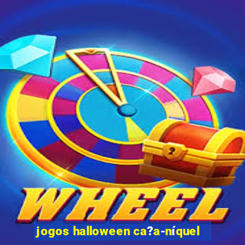 jogos halloween ca?a-níquel