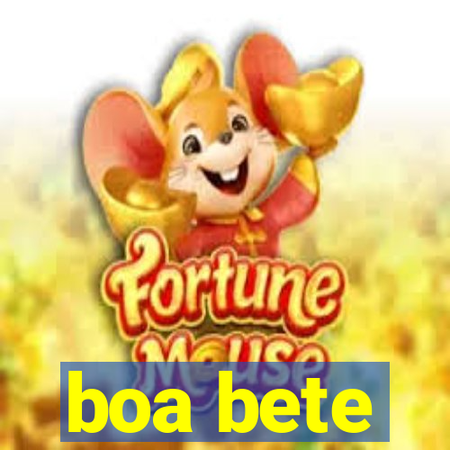 boa bete