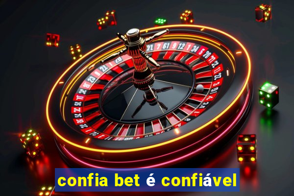 confia bet é confiável