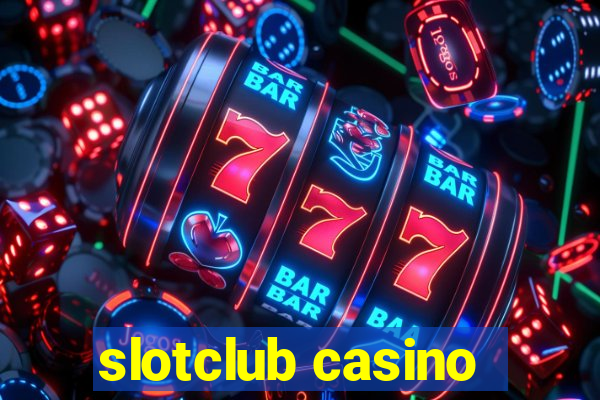 slotclub casino