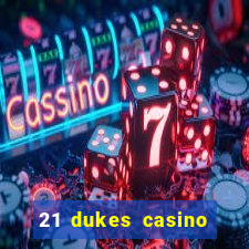 21 dukes casino $80 free spins