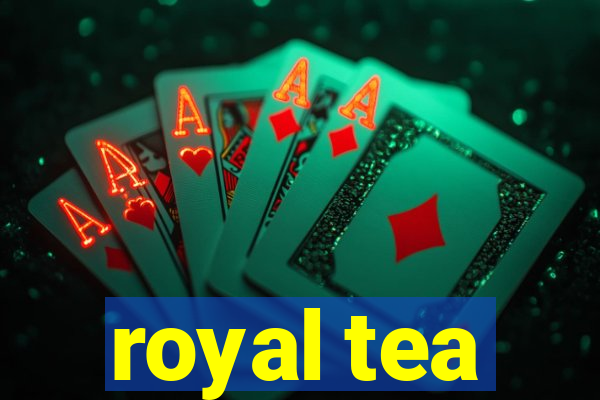 royal tea