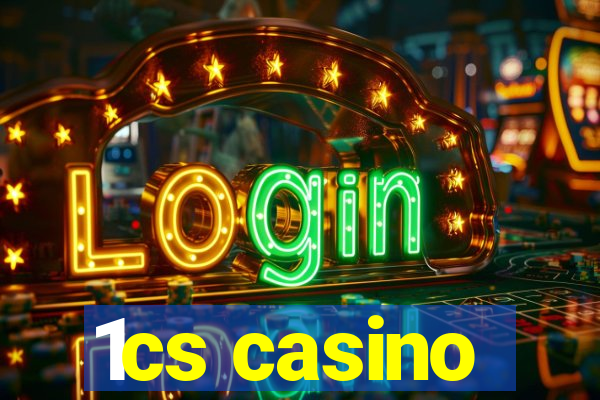 1cs casino