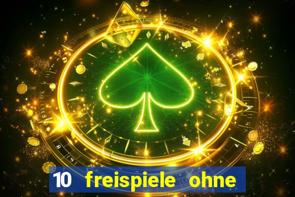 10 freispiele ohne einzahlung casino