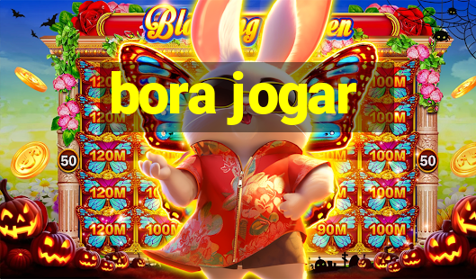 bora jogar