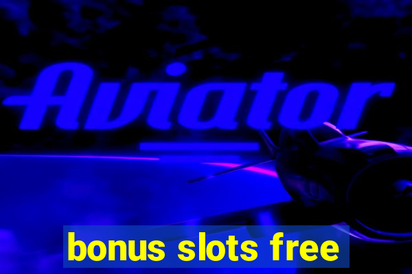 bonus slots free