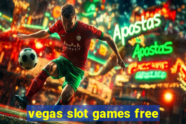 vegas slot games free