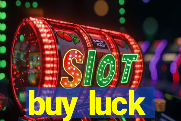 buy luck