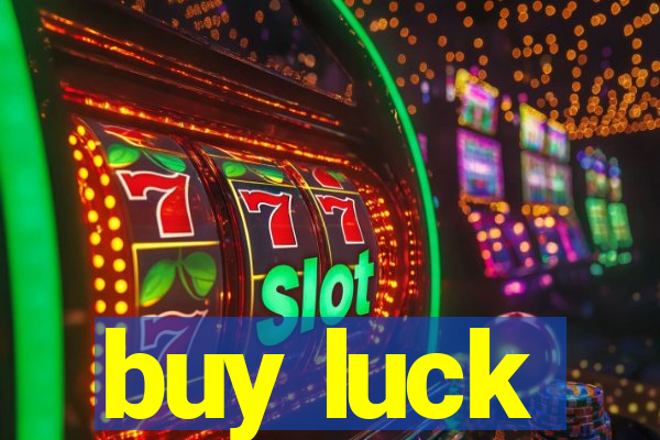 buy luck