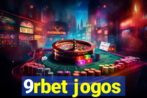 9rbet jogos