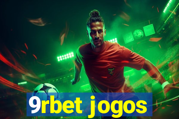 9rbet jogos