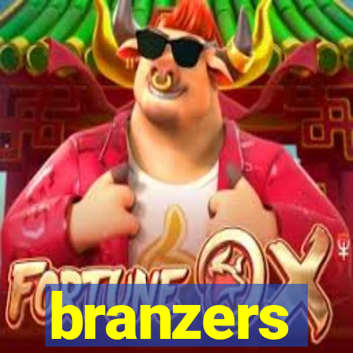 branzers