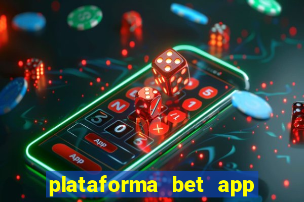 plataforma bet app é confiável