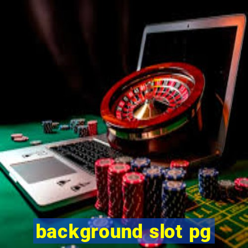 background slot pg