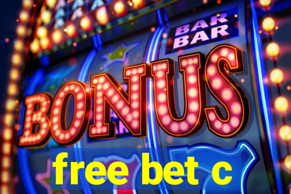 free bet c