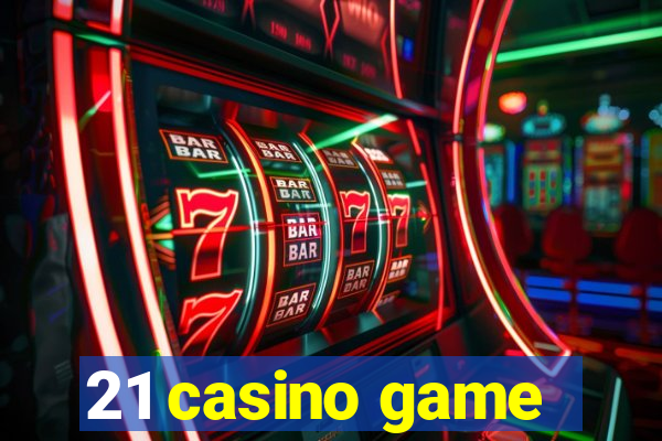 21 casino game