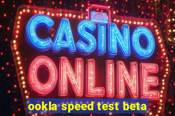 ookla speed test beta