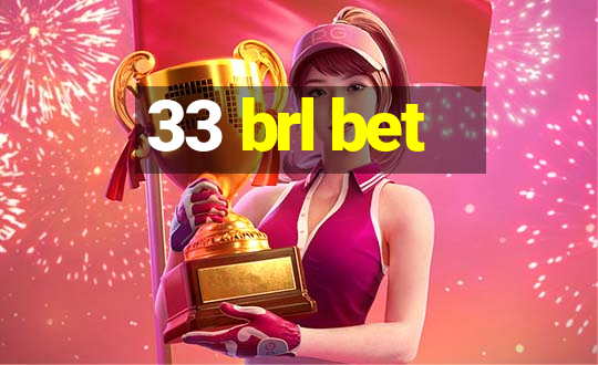 33 brl bet