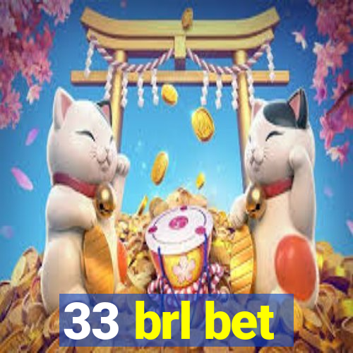 33 brl bet