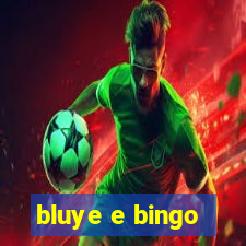 bluye e bingo