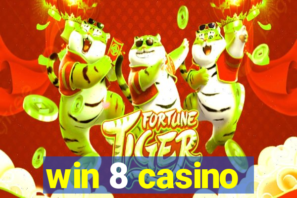 win 8 casino