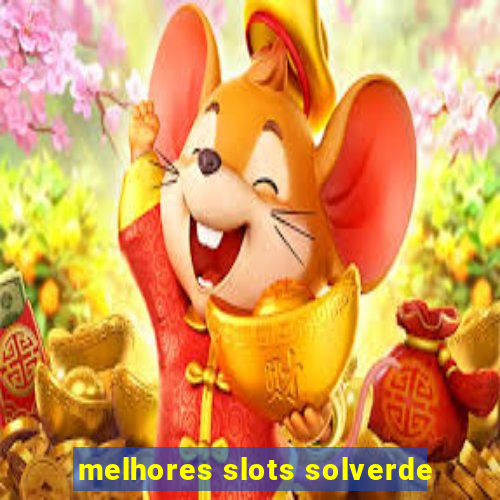 melhores slots solverde