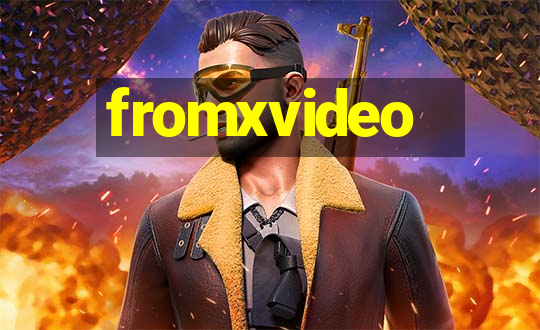 fromxvideo