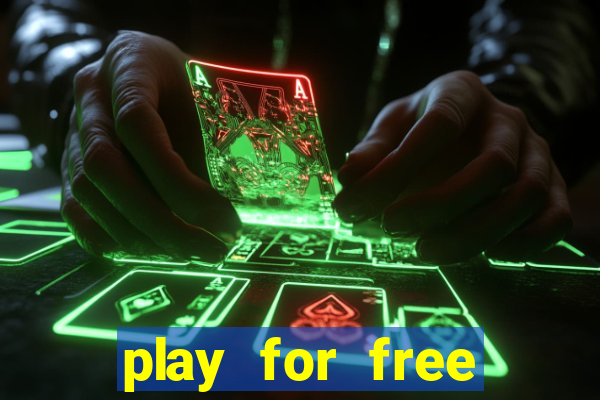 play for free slots games