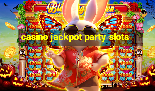 casino jackpot party slots