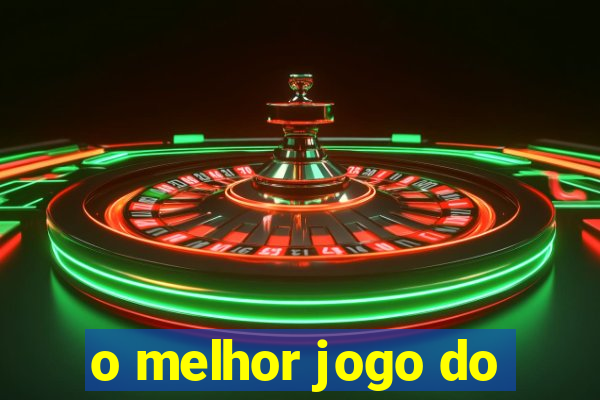 o melhor jogo do