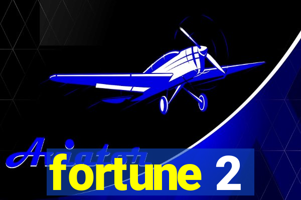 fortune 2